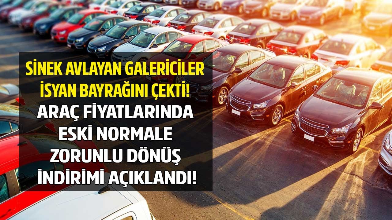 Araç fiyatlarında zorunlu eski normale dönüş sinyalleri sinek avlayan oto galericiler isyan etti işler bıçak gibi kesildi fiyatlar düştü alan yok