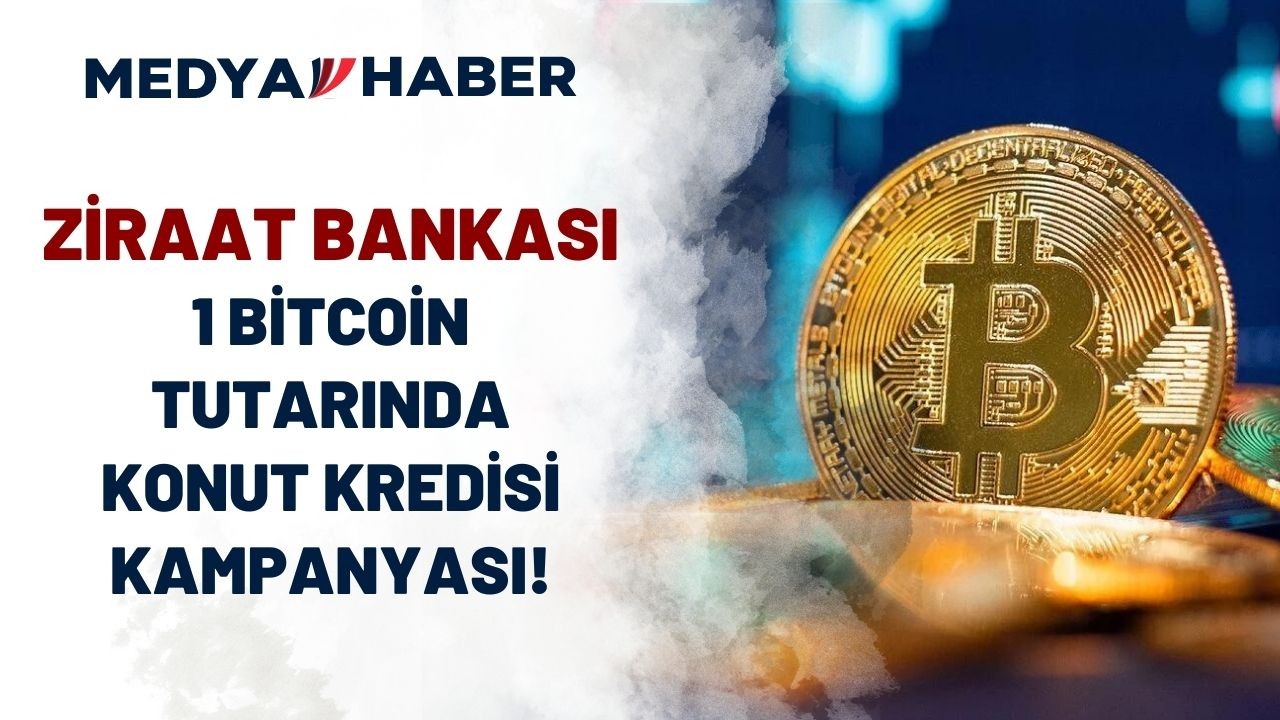 1 Bitcoin değerinde düşük faizli,  cazip konut kredisi Ziraat Bankası'ndan geldi!