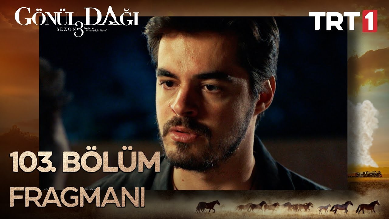 Gönül Dağı 103.Yeni Bölüm Fragmanı izle,  Gönül Dağı 103.Bölüm Fragmanı,  Gönül Dağı Yeni Bölüm Fragmanı izle,  Gönül Dağı son Bölüm Fragmanı izle