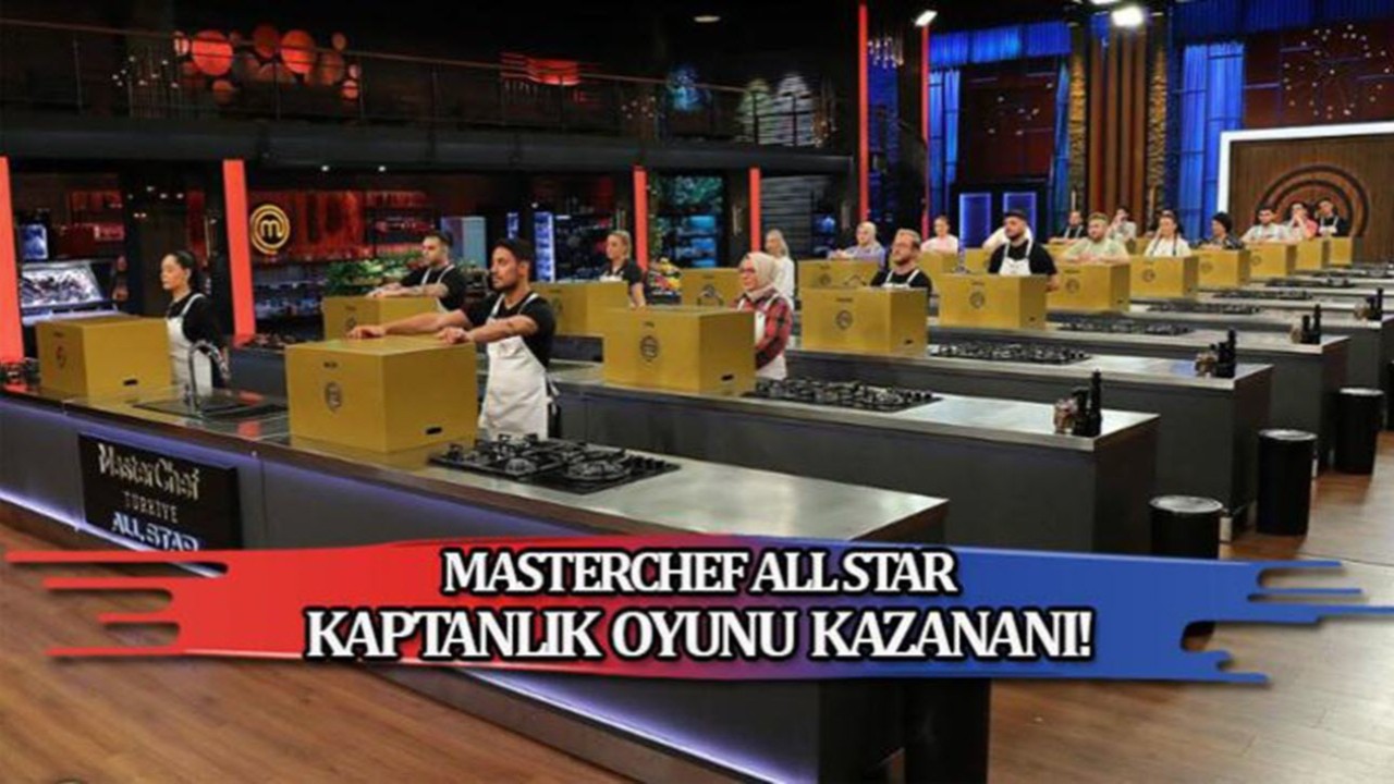 MasterChef All Star ikinci kaptanlık oyununu bakın kim kazandı Güzide'nin yerine gelen isim olay oldu