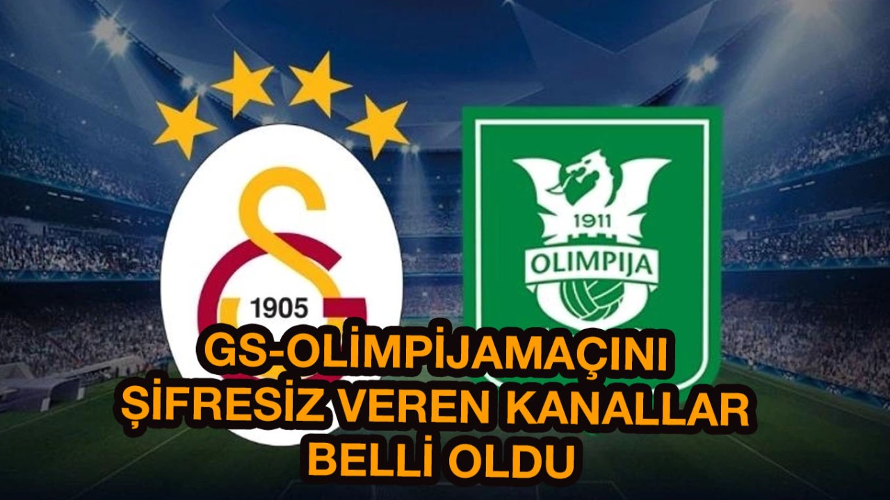 Galatasaray Olimpija maçını şifresiz canlı izle! GS-NK Olimpija Şampiyonlar Ligi 3.ön eleme maçı sifresiz Eğer yenerse rakibi bakın kim olacak