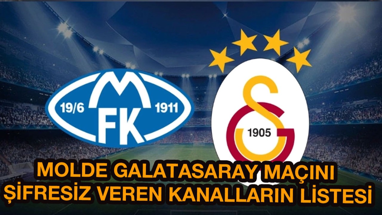 Galatasaray Molde maçını canlı şifresiz yayınlayacak olan Arap,  Avrupa yabancı kanalların listesi