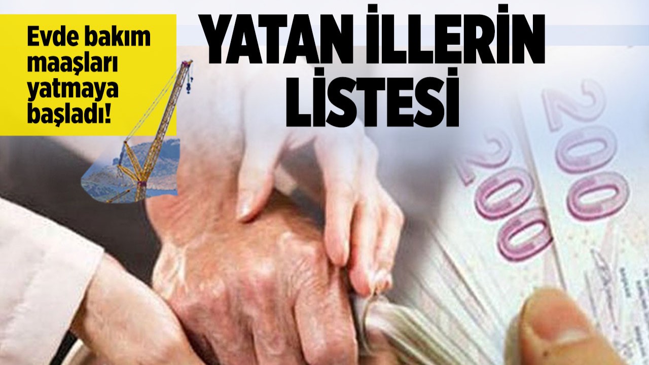 11 Eylül evde bakım maaşı yatan illerin listesi: Evde bakım parası nasıl,  nereden sorgulanır? Evde bakım maaşı sorgu ekranı