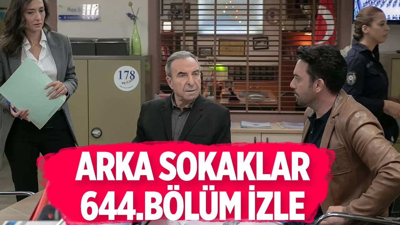 Kanal D Arka Sokaklar 644.bölüm FULL İZLE: Arka Sokaklar son bölüm canlı yayın izle! Arka Sokaklar son bölüm Youtube'den TEK PARÇA FULL İZLE