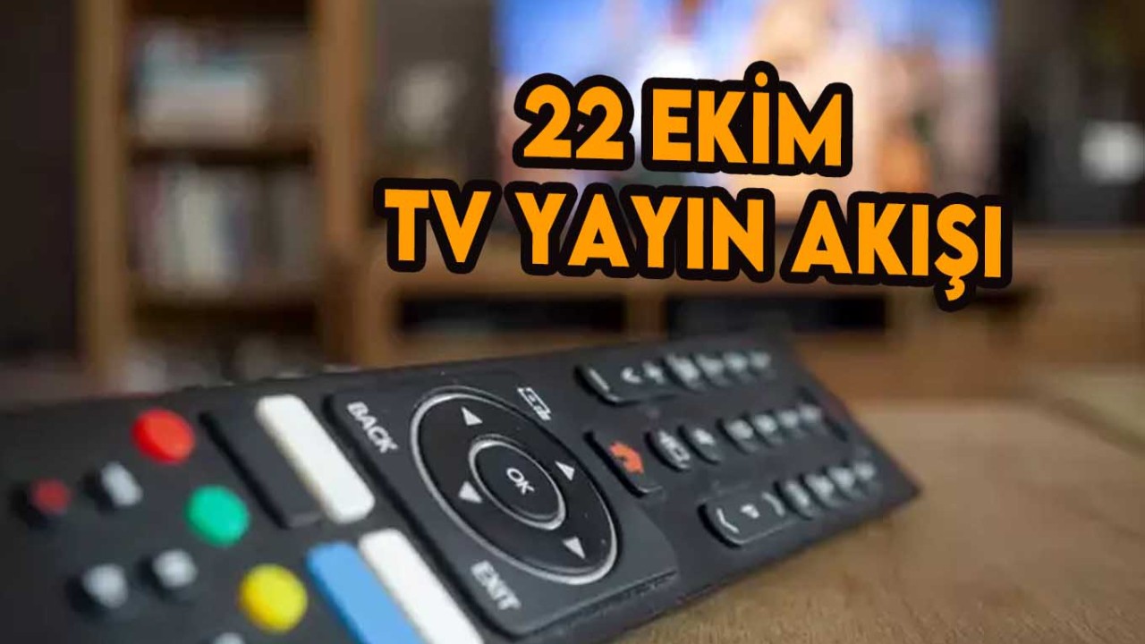 22 Ekim 2023 Pazar TV yayın akışı! TV'de bugün neler var? Atv,  Kanal D,  Show TV,  Star TV,  FOX TV,  TV8 ve TRT 1 yayın akışı