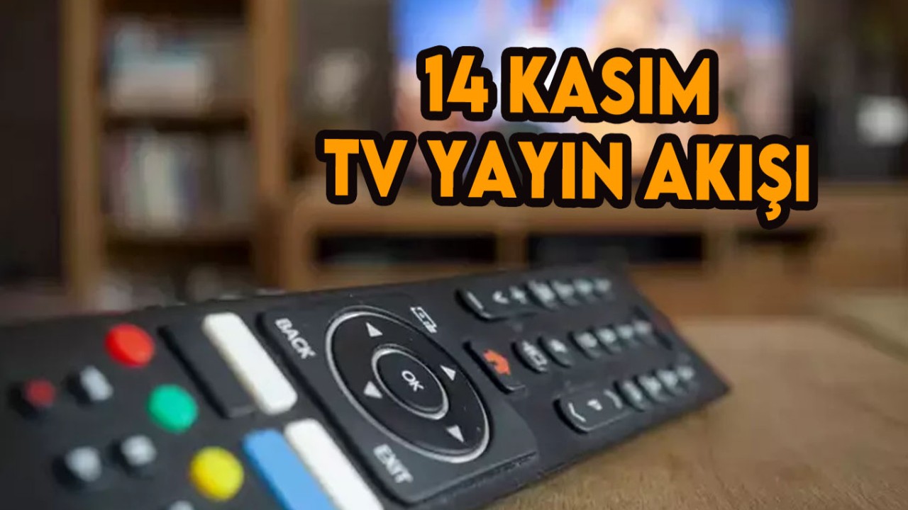 14 Kasım 2023 Salı TV yayın akışı! TV'de bugün neler var?: Atv,  Kanal D,  Show TV,  Star TV,  FOX TV,  TV8 ve TRT 1 yayın akışı