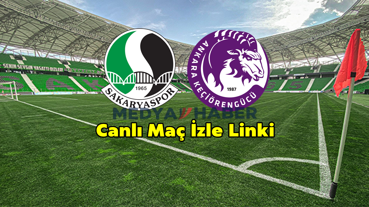 Sakaryaspor - Ankara Keçiörengücü Canlı Maç İzleme Linki