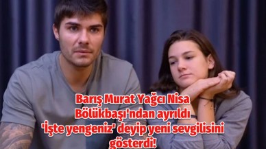 Survivor Barış Murat Yağcı Nisa Bölükbaşı'ndan ayrıldı 'İşte yengeniz' deyip yeni sevgilisini gösterdi! Yeni aşkı üstsüz pozlarıyla olay oldu!