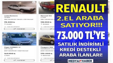 Sıfırını alamayana Renault kredi destekli fabrikadan ikinci el araç satışı 73 bin liraya 2.el araba fırsatı!