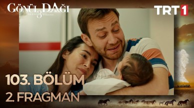 Gönül Dağı 103.Bölüm 2. Fragmanı Sezon finalinde büyük sürpriz