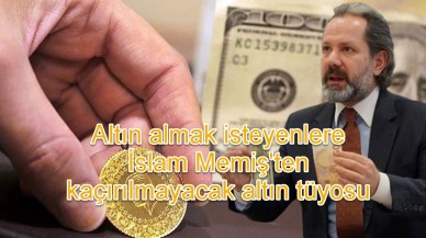 Altın almak isteyenlere İslam Memiş'ten kaçırılmayacak altın sinyali 'Bu fırsatı kaçırmayın'