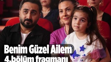 Benim Güzel Ailem 4. bölüm fragmanı yayınlandı mı?"