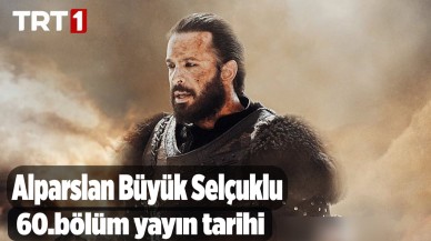 Alparslan Büyük Selçuklu yeni bölümü ne zaman yayınlanacak belli oldu: Alparslan Büyük Selçuklu 60.bölüm fragmanı