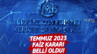 Merkez Bankası faiz Temmuz ayı faiz kararı açıklandı! KDV ve enflasyon için dikkat çeken ifadeler! Enflasyonu tetikleyebilir