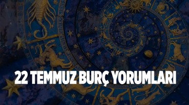 Günlük burç yorumları 22 Temmuz Cumartesi ilişki,  iş,  para,  aşk falı Yay,  yengeç,  oğlak,  balık,  başak,  terazi,  akrep,  aslan,  boğa,  akrep,  burç yorumları