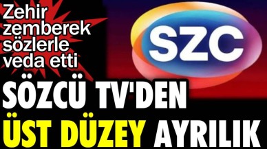 Sözcü TV'de şaşırtan ayrılık! Sansasyon yaratan açıklamalarla veda etti. İşte,  deneyimli gazetecinin veda cümleleri....