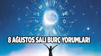 Günlük burç yorumları 8 Ağustos 2023 Salı İlişki,  iş,  para,  sağlık,  aşk falı