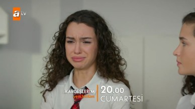 Kardeşlerim 96. bölüm 2. fragmanı: "Ben onu çok özlüyorum..."