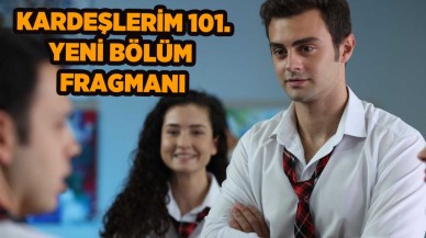 Kardeşlerim 101.bölüm fragmanı