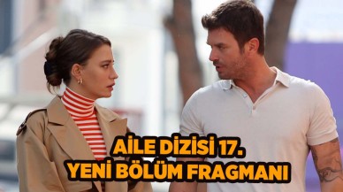 Aile 17.bölüm fragmanı: Aile'nin 24 Ekim'deki bölümde neler olacak?