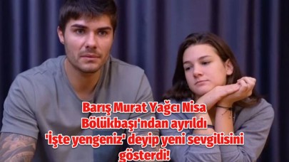 Survivor Barış Murat Yağcı Nisa Bölükbaşı'ndan ayrıldı 'İşte yengeniz' deyip yeni sevgilisini gösterdi! Yeni aşkı üstsüz pozlarıyla olay oldu!