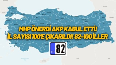 Türkiye'de il sayısı 100'e çıkarılıyor! 82-100 arası iller hangileri olacak?