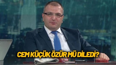 Cem Küçük özür mü diledi,  kimden diledi?