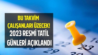 Bu haberi okumadan tatil planları yapmayın 2023 yılının resmi tatil günleri takvimi yayımlandı!