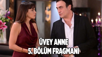 Üvey Anne 5.bölüm fragmanı yayınlandı mı? 24 Temmuz'da neler olacak?