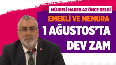 Emekli ve memurlara müjde! Emekli ve memura 1 Ağustos’ta rekor zam geliyor: Müjdeli haber az önce geldi