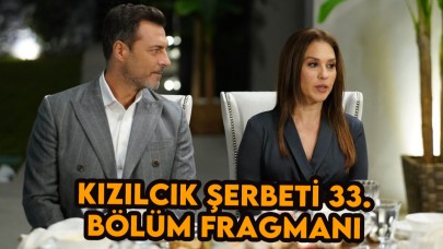 Kızılcık Şerbeti 33.bölüm fragmanı: 6 Ekim'de Kızılcık Şerbeti'nde neler olacak?