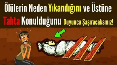 Ölülerin neden yıkandığını ve üstüne tahta konulduğunu duyunca çok şaşıracaksınız! İşte sebebi...