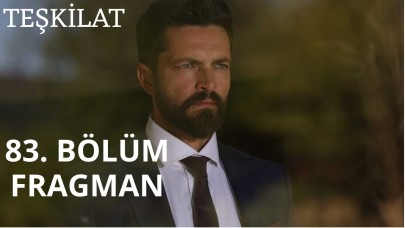 Teşkilat 83.bölüm fragmanı nefes kesti