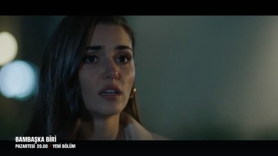 Bambaşka Biri 11.bölüm fragmanı yayınlandı