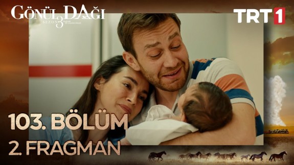 Gönül Dağı 103.Bölüm 2. Fragmanı Sezon finalinde büyük sürpriz