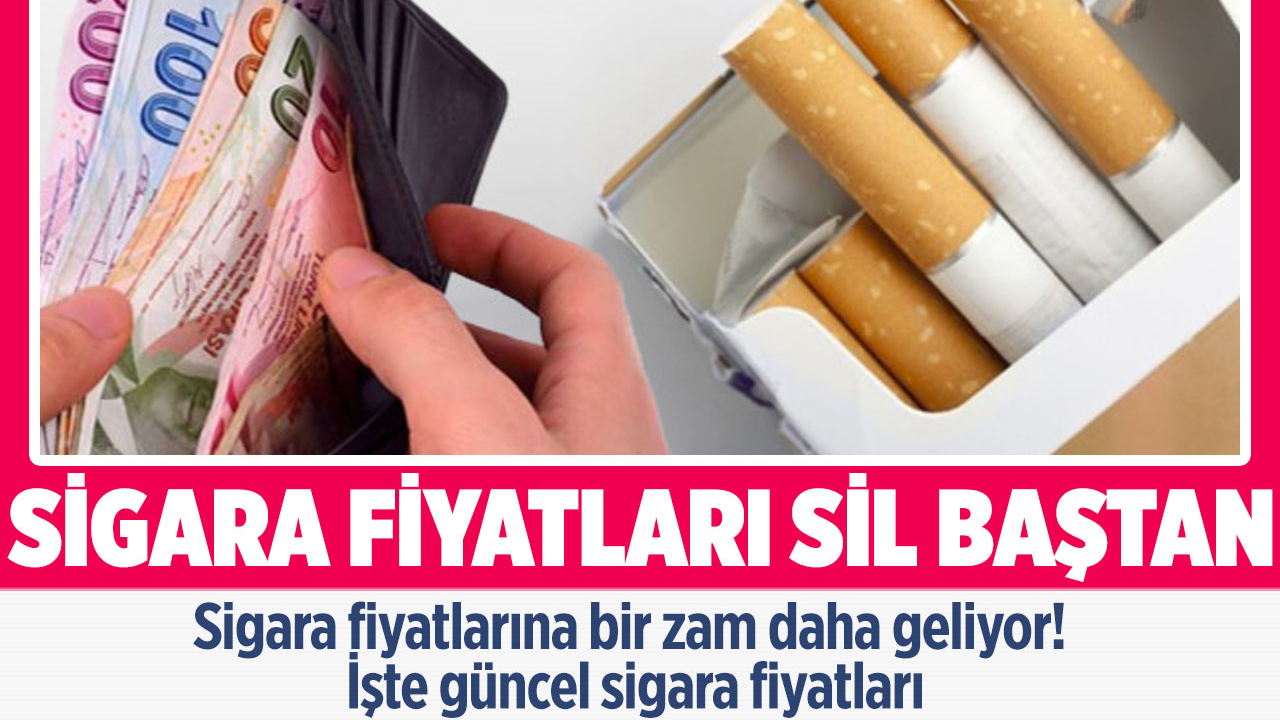 Sigara fiyatlar sil baştan değişiyor! Sigara fiyatlarına bir zam daha yolda: İşte güncel sigara fiyatları